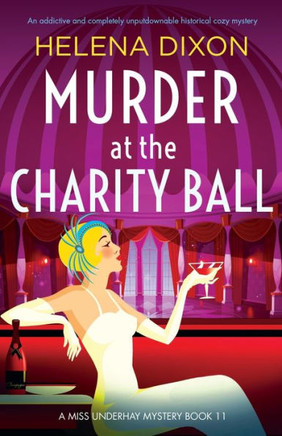Murder At The Charity Ball: An Addictive And Completely Unputdownable Historical Cozy Mystery (A Miss Underhay Mystery)