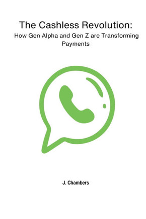 The Cashless Revolution: How Gen Alpha and Gen Z are Transforming Payments