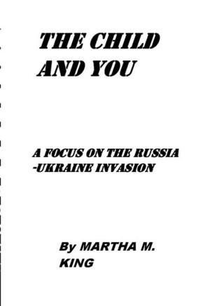 The Child and You: A Focus on Russia-Ukraine Invasion