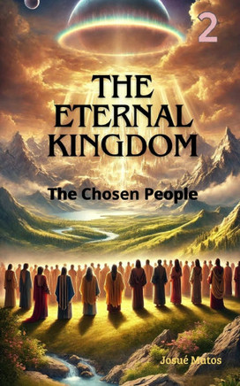 The Chosen People: The Eternal Kingdom