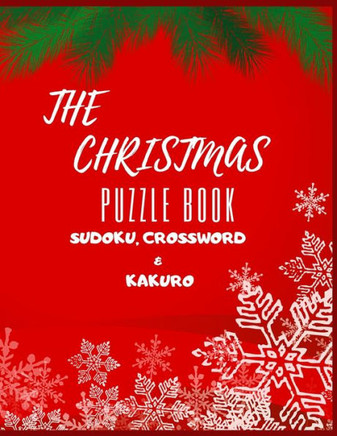 The Christmas Puzzle Book Sudoku, Crossword & Kakuro: Activity Book