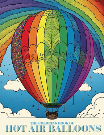 The Coloring Book Of Hot Air Balloons