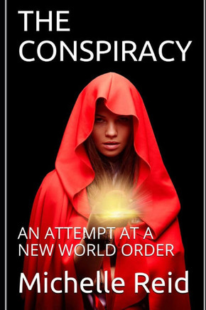 The Conspiracy: An Attempt at a New World Order