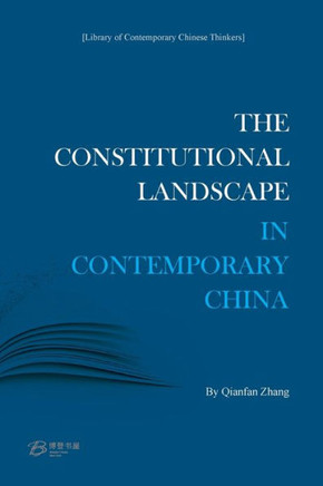 The Constitutional Landscape in Contemporary China