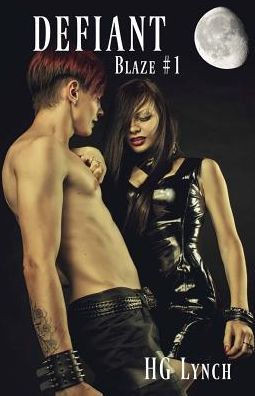 Defiant (The Blaze Trilogy) (Volume 1)