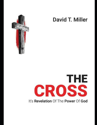 The Cross: It's Revelation of the Power of God