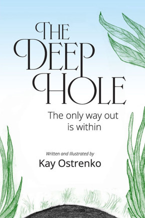 The Deep Hole: The Only Way Out is Within