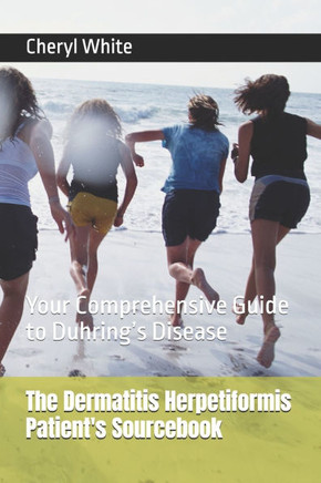 The Dermatitis Herpetiformis Patient's Sourcebook: Your Comprehensive Guide to Duhring's Disease