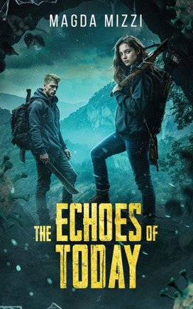 The Echoes Of Today: Book 2