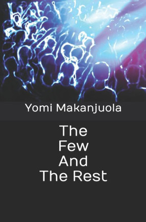 The Few and the Rest