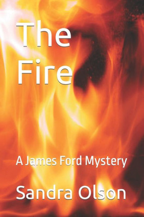 The Fire: A James Ford Mystery