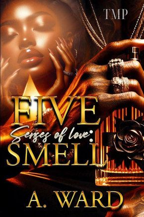 The Five Senses of Love: Smell