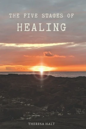 The Five Stages of Healing