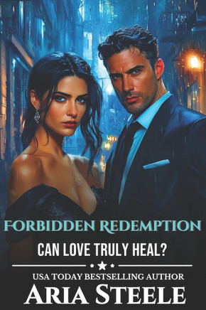 The Forbidden Redemption: In a world of chaos, can love truly heal?