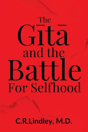 The Gītā and the Battle for Selfhood