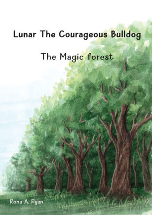 The Magic Forest (Lunar The Courageous Bulldog)