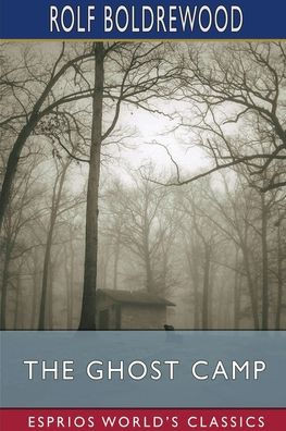 The Ghost Camp (Esprios Classics): Or, the Avengers
