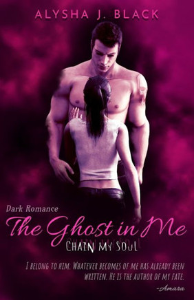 The Ghost in Me - Chain my Soul