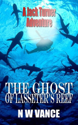 The Ghost of Lasseter's Reef: A Jack Turner Adventure