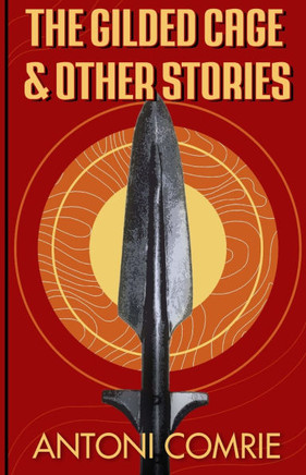 The Gilded Cage: & Other Stories