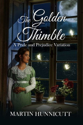 The Golden Thimble: A Variation on Pride & Prejudice