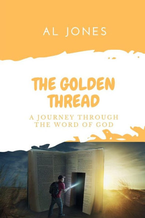 The Golden Thread: A Journey Through the Word of God