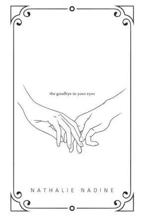 The goodbye in your eyes: Poetry
