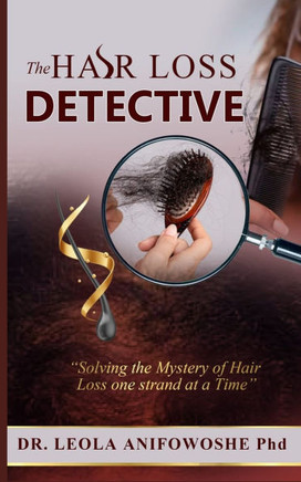The Hair Loss Detective: Solving the Mystery of Hair Loss One Strand at a Time