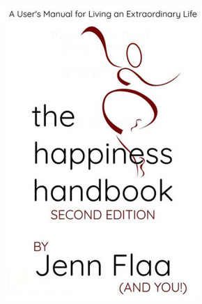 The Happiness Handbook: A User's Manual for Living Your Extraordinary Life