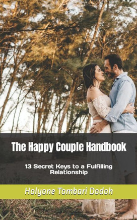 The Happy Couple Handbook: 13 Secret Keys to a Fulfilling Relationship
