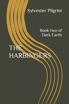 The Harbingers: Book two of Dark Earth