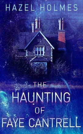 The Haunting of Faye Cantrell