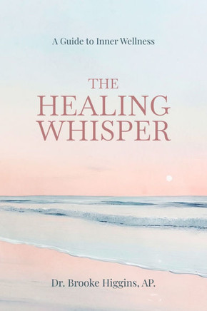 The Healing Whisper: A Guide to Inner Wellness