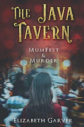 The Java Tavern: MumFest & Murder