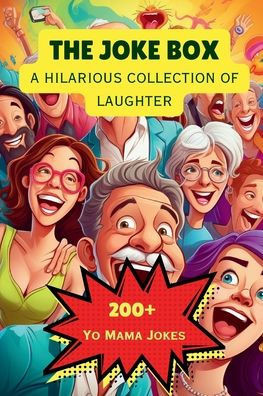 The Joke Box - A Hilarious Collection of Laughter: Over 200 Yo Mama Jokes - Large Print
