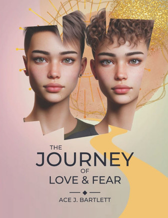 The Journey of Love and Fear