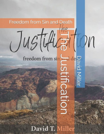 The Justification: Freedom from Sin and Death