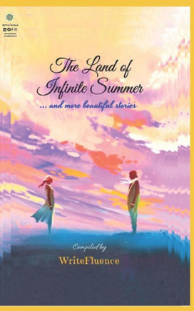 The Land of Infinite Summer: ... and more beautiful stories!