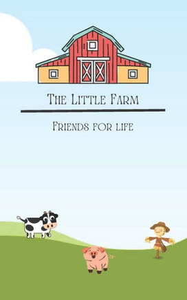 The Little Farm: Friends for Life