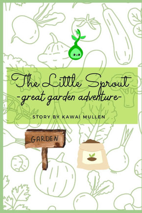 The Little Sprout - great garden adventure -