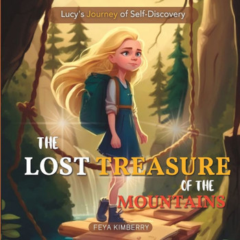 The Lost Treasure of the Mountains: Lucy's Journey of Self-Discovery