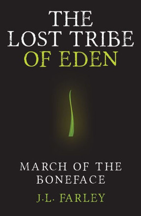 The Lost Tribe of Eden: March of the Boneface