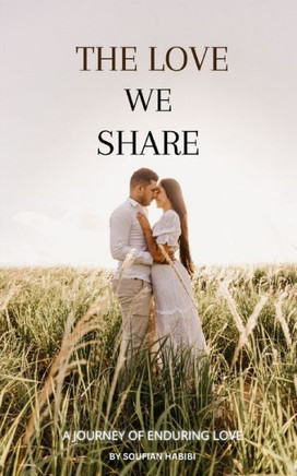 The Love We Share: A Journey of Enduring Love