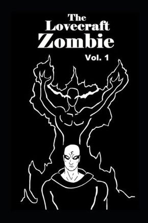 The Lovecraft Zombie Volume 1