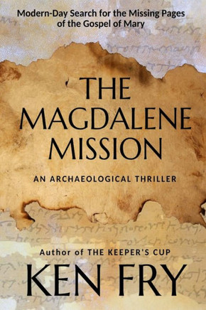 The Magdalene Mission: An Archaeological Thriller