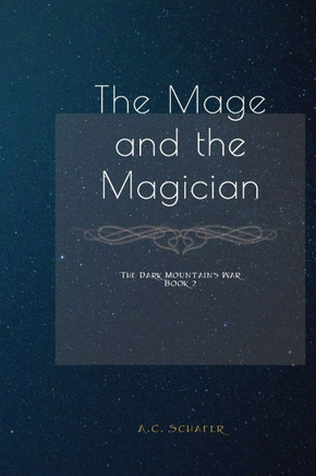 The Mage and the Magician: The Dark Mountains War Book 2