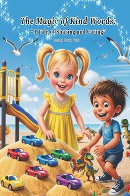 The Magic of Kind Words: ""A Tale of Sharing and Caring""
