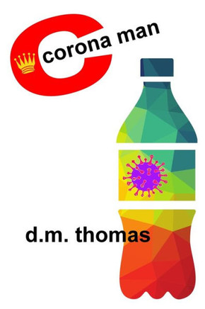 Corona Man : A Fictional Verse Journal in the Plague Year