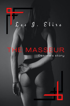 The Masseur: Deanne's story