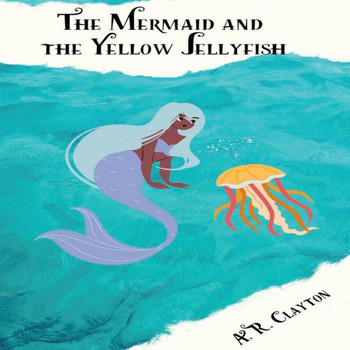 The Mermaid And the Yellow Jellyfish